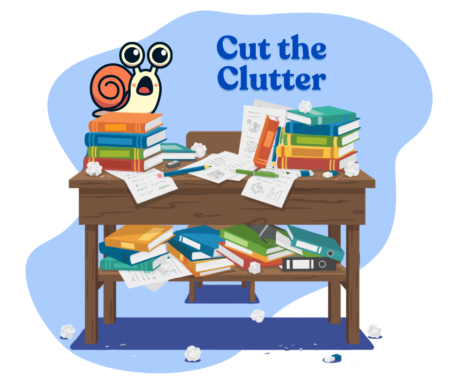 cut the clutter messy desk graphic